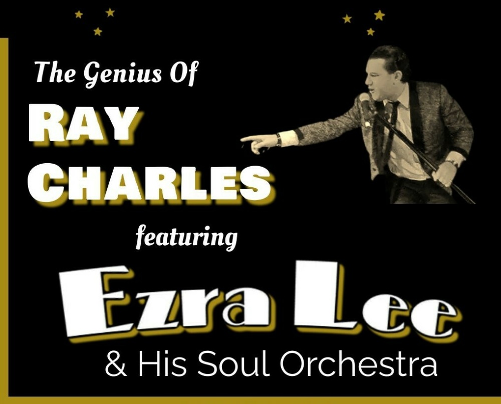 Genius Of Ray Charles - Performed By Ezra Lee & His Five Piece Soul Orchestra - Dinner & Show!