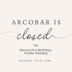 Arcobar Is Closed For Monarch's Public Holiday