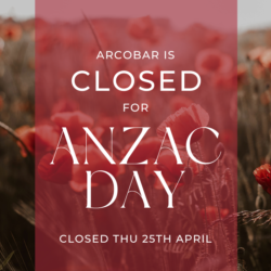 Arcobar is CLOSED this Anzac Day