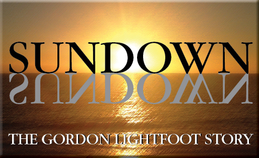 SUNDOWN: The Gordon Lightfoot Story Dinner & Show (Just 16 Tickets Still Available)