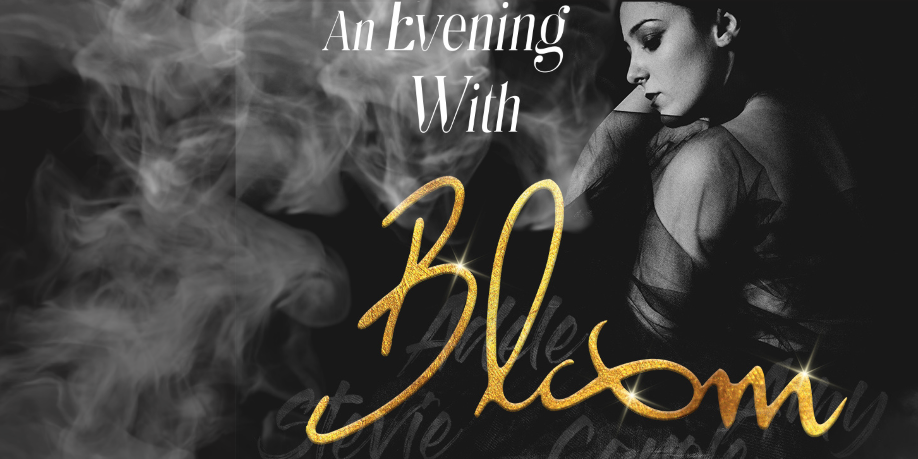 An Evening with Bloom | Intimate Dinner & Show