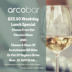 arcobar lunch special Monday to Friday - Just $22.50!